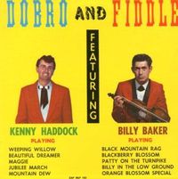 Billy Baker & Kenny Haddock - Dobro And Fiddle